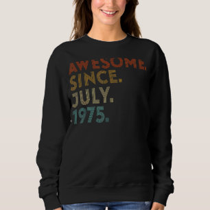 47 Years Old Awesome Since July 1975 47th Birthda Sweatshirt