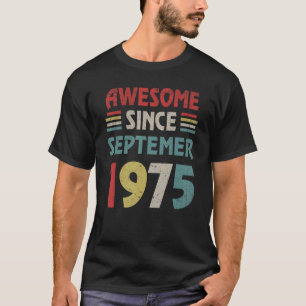 47 Years Old Awesome Since September 1975 47th 1 T-Shirt