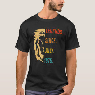 47 Years Old Legend Since July 1975 47thbirthday T-Shirt