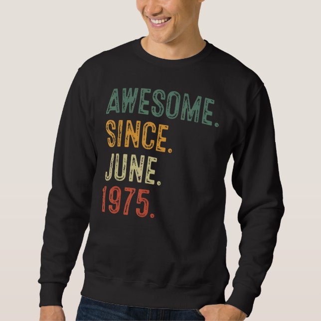 47 Yr Old 47th Birthday Decorations Awesome Since  Sweatshirt (Front)