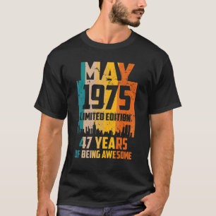 47th Birthday 47 Years Awesome Since May 1975 Vint T-Shirt