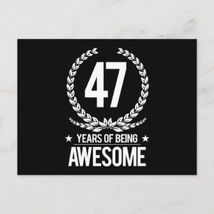 47th Birthday (47 Years Of Being Awesome) Postcard