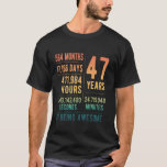 47th Birthday Men Women Funny 47 Years Old T-Shirt<br><div class="desc">47th Birthday Men Women Funny 47 Years Old</div>