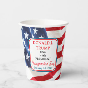 47th President Donald J. Trump Inauguration Day Paper Cups