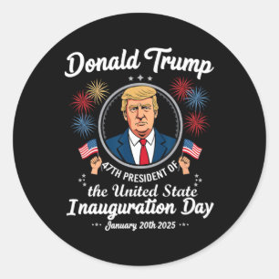 47th President Donald Trump Inauguration Day 4  Classic Round Sticker