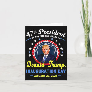 47th President Donald Trump Inauguration Day Card