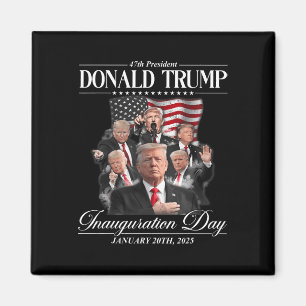 47th President Donald Trump Inauguration Day Jan 2 Magnet