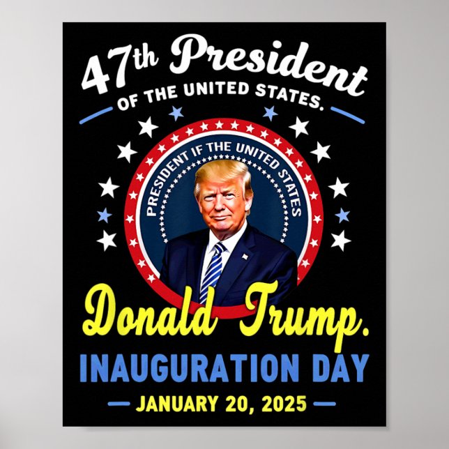 47th President Donald Trump Inauguration Day  Poster (Front)