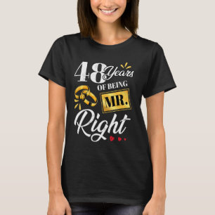 48 Years Of Being Mr. Right Funny Couple Wedding A T-Shirt
