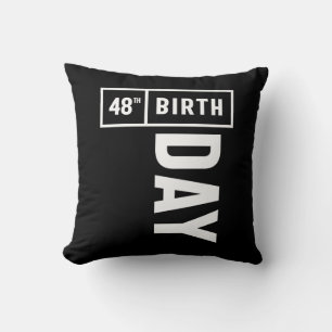 48 Years Old - 48th Birthday Funny Gift Cushion