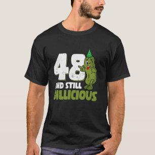48 Years Old Cucumber Dillicious 48th Birthday Dil T-Shirt