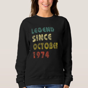48 Years Old Legend Since October 1974 48th Birth Sweatshirt