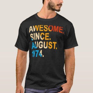 48 Years Old Vintage Awesome Since August 1974 48t T-Shirt