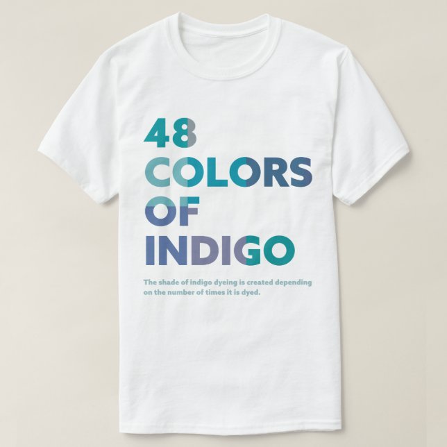 48COLORS OF INDIGO T-Shirt (Design Front)
