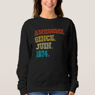48th Birthday  Awesome Since February 1974 48 Year Sweatshirt