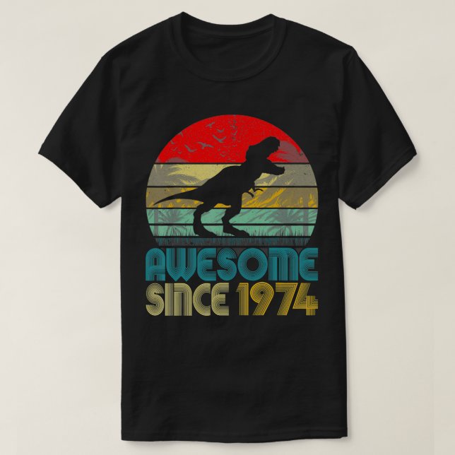 48th Birthday Dinosaur Awesome Since 1974 Retro 48 T-Shirt (Design Front)