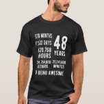 48th Birthday Men Women Funny 48 Years Old T-Shirt<br><div class="desc">48th Birthday Men Women Funny 48 Years Old</div>