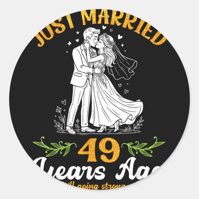 49 years ago married going strong anniversary  classic round sticker (Front)