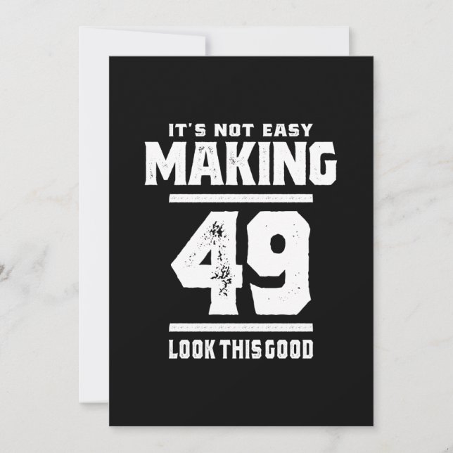 49 Years Old - 49th Birthday Funny Gift Invitation (Front)
