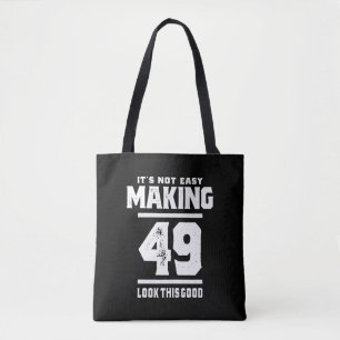 49 Years Old - 49th Birthday Funny Gift Tote Bag