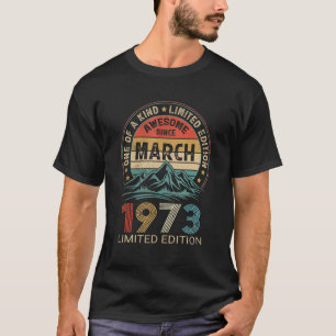 49th Birthday 49 Year Awesome Since March 1973 T-Shirt