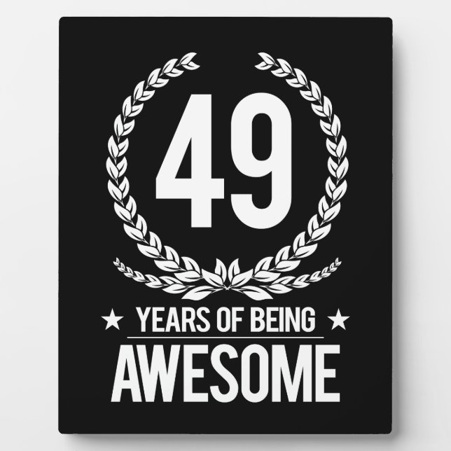 49th Birthday (49 Years Of Being Awesome) Plaque (Front)