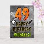 49th Birthday: Eerie Halloween Theme   Custom Name Card<br><div class="desc">The front of this spooky and scary Halloween themed birthday greeting card design features a large number “49”. It also features the message “HAPPY BIRTHDAY, ”, and a custom name. There are also depictions of a bat and a ghost on the front. The inside features a custom birthday greeting message,...</div>