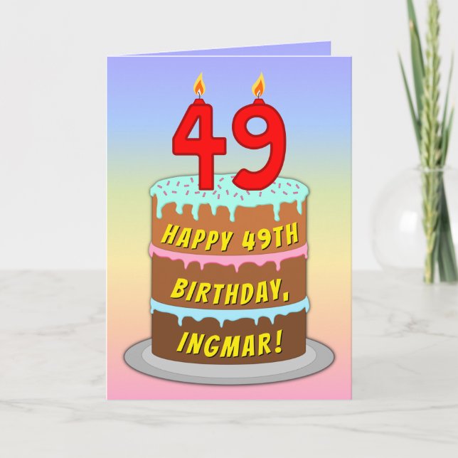 49th Birthday — Fun Cake & Candles, w/ Custom Name Card (Front)