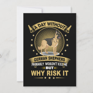 4 A Day Without German Shepherd Probably Wouldn't Invitation