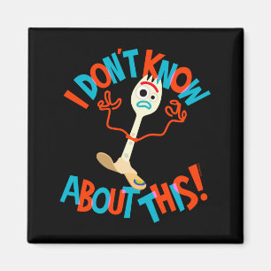 4 Forky I Dont Know About This Magnet