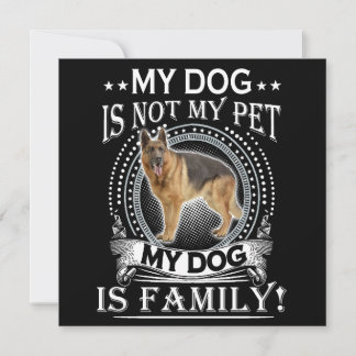 4 My Dog Is Not My Pet My Dog Is Family Invitation