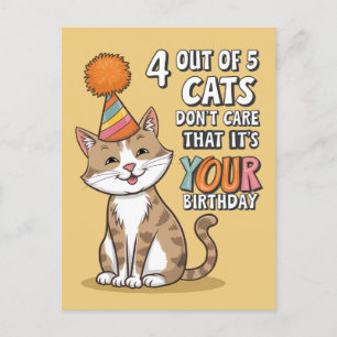 4 Out Of 5 Cats Don't Care That It's Your Birthday Postcard