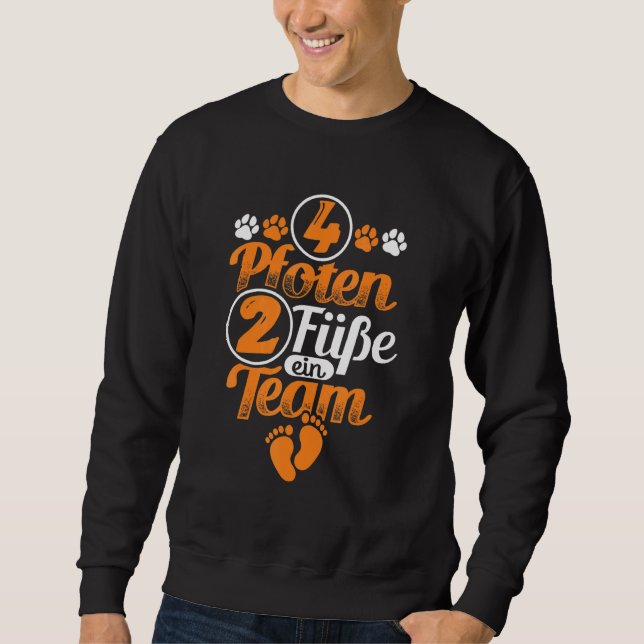 4 Paws 2 Feet A Team Dog Holder Dog Motif Sweatshirt (Front)