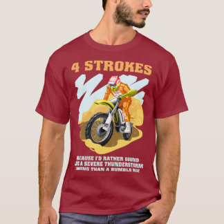 4 Strokes Motocross Dirt Bike Rider Racing T-Shirt