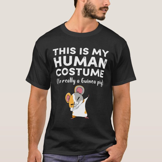 4 This My Human Costume I’m Really Guinea Pig Hall T-Shirt (Front)