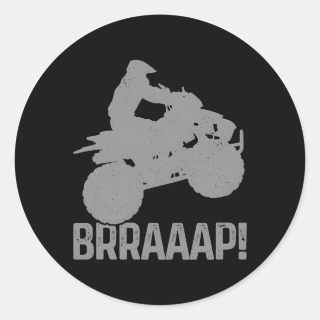 4 Wheeler Braap Quad Bike Atv Riding Classic Round Sticker (Front)