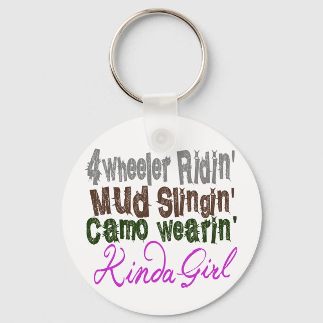 4 wheeler ridin mud slingin camo wearin kinda girl key ring (Front)