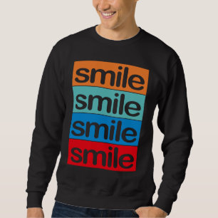 4 x smile Colourful, beautiful, positive  saying Sweatshirt