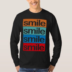 4 x smile Colourful, beautiful, positive saying T-Shirt