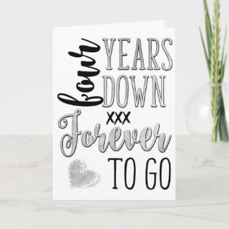 4 Year Anniversary, 4th, Four Down Forever To Go Card