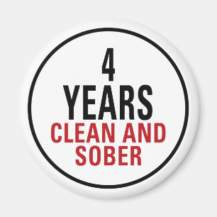 4 Years Clean and Sober Magnet