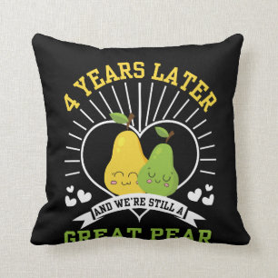 4 Years Later Were Still Great Pear Shirt Cushion