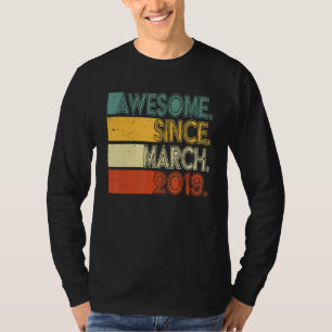4 Years Old Awesome Since March 2019  4th Birthday T-Shirt