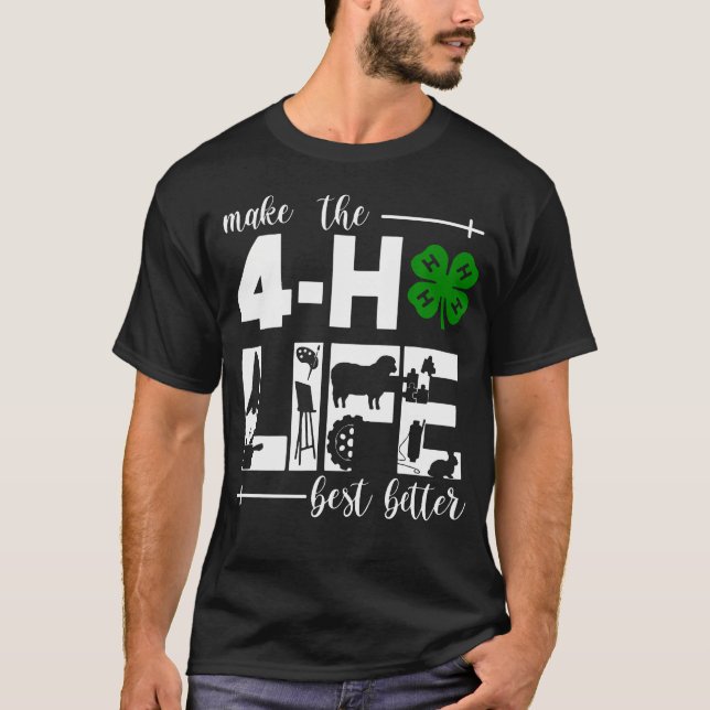 4H Make The Best Better T-Shirt (Front)