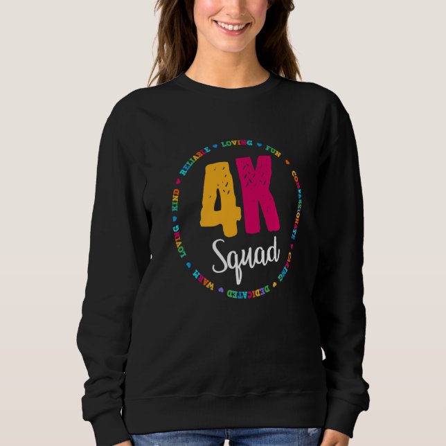 4k Squad Crew Team Teacher Kindergarten Kinder Ele Sweatshirt (Front)