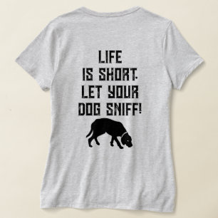 4PawsAdrift Life is short.Let your dog snif.VNeck T-Shirt