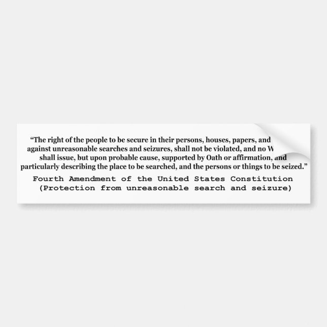4th Amendment of the United States Constitution Bumper Sticker (Front)