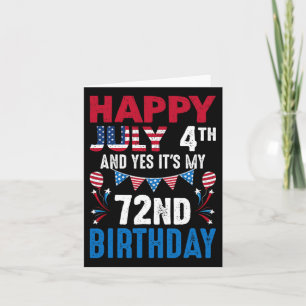 4th And Yes It's My 72nd Birthday American Patriot Card