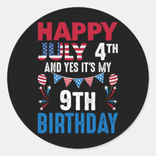 4th And Yes It's My 9th Birthday American Patrioti Classic Round Sticker