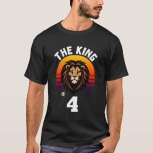 4Th Birthday Animal Lion The King Is 4 Year Old Fu T-Shirt